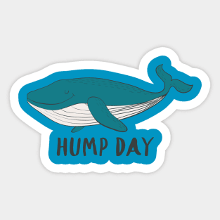 Hump Day- Humpback whale gift Sticker